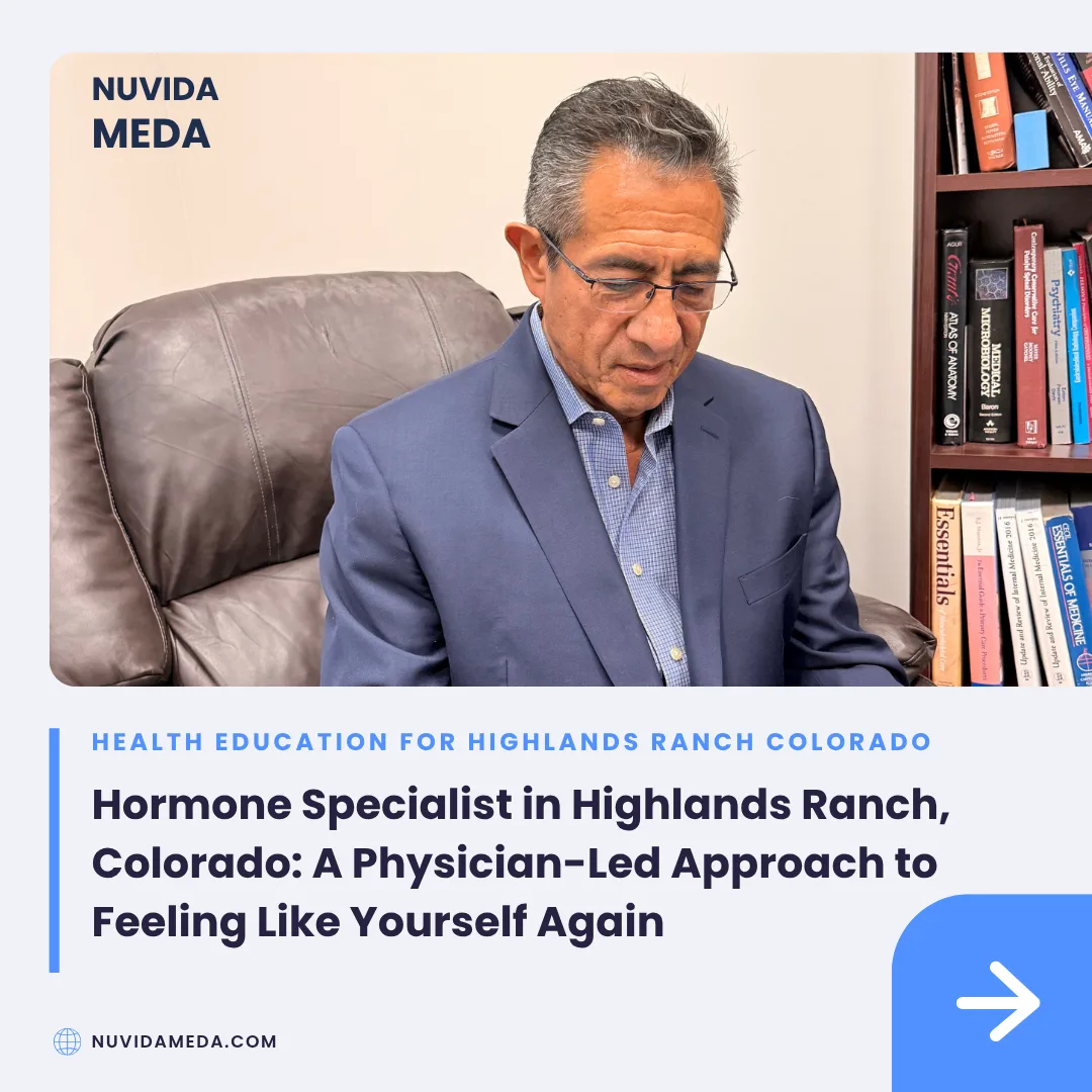 Hormone Specialist in Highlands Ranch, Colorado: A Physician-Led Approach to Feeling Like Yourself Again