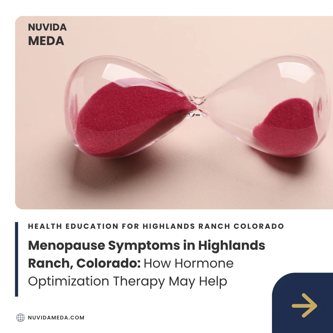 Menopause Symptoms in Highlands Ranch, Colorado: How Hormone Optimization Therapy May Help