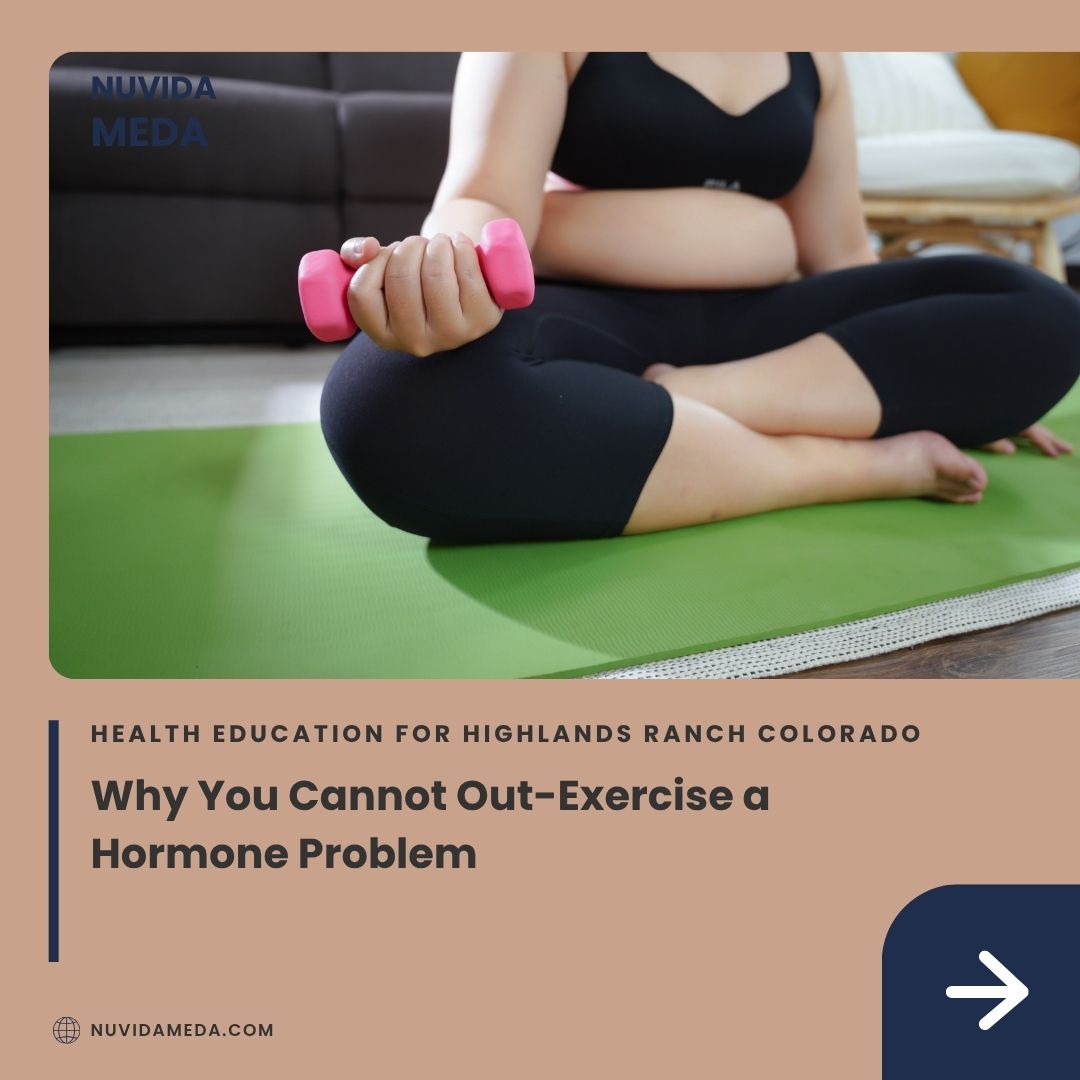 Why You Cannot Out-Exercise a Hormone Problem
