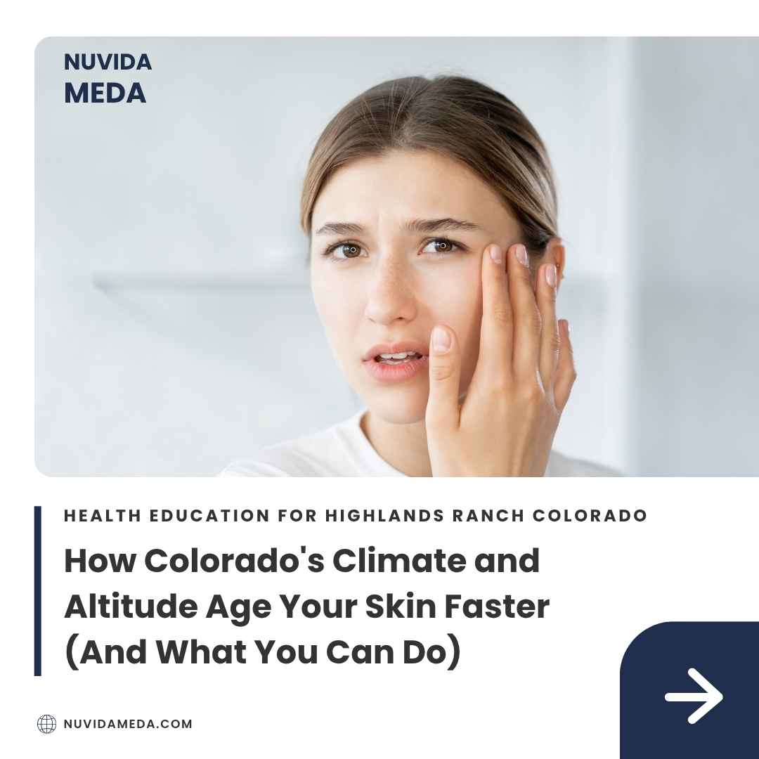 How Colorado’s Climate and Altitude Age Your Skin Faster (And What You Can Do)