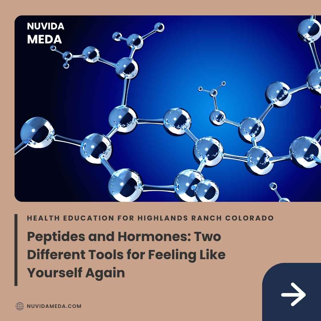 Peptides and Hormones: Two Different Tools for Feeling Like Yourself Again