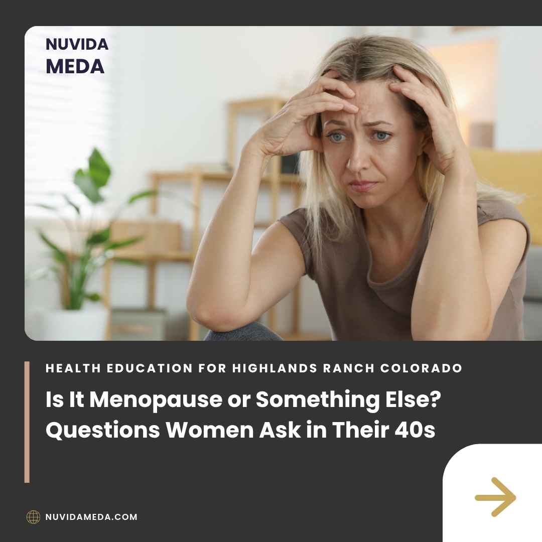 Is It Menopause or Something Else_ Questions Women Ask in Their 40s
