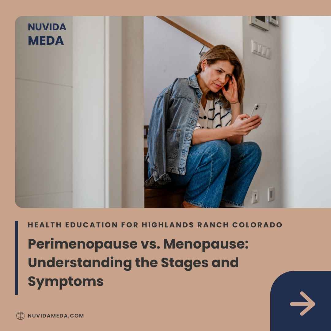 Perimenopause vs. Menopause_ Understanding the Stages and Symptoms