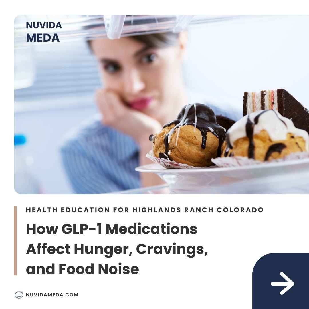 How GLP-1 Medications Affect Hunger, Cravings, and Food Noise